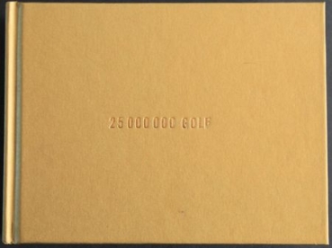 Grieger "25 000 000 Golf" Volkswagen Rabbit History 2007 (8535)